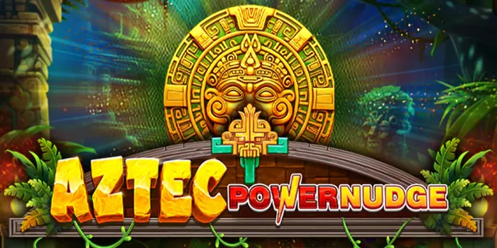 Cara Ampuh Agar Menang Besar Bermain Slot Aztec Powernudge